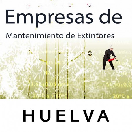 Extintores en Huelva Mantenimiento y Retimbrado