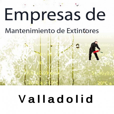 Extintores en Valladolid Mantenimiento y Retimbrado